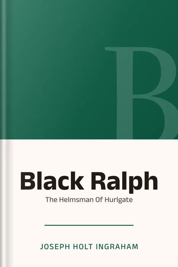 Black Ralph Or The Helmsman Of Hurlgate by Joseph Holt Ingraham, book cover
