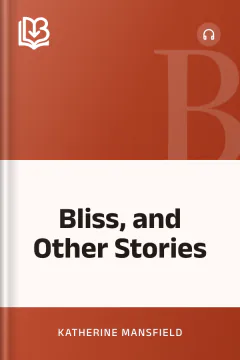 Bliss, and Other Stories - Katherine Mansfield