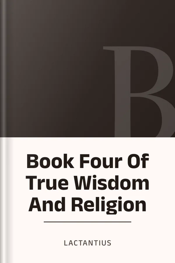 Book Four Of True Wisdom And Religion by Lactantius, book cover