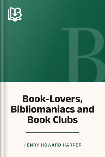 Book-Lovers, Bibliomaniacs and Book Clubs by Henry Howard Harper, book cover
