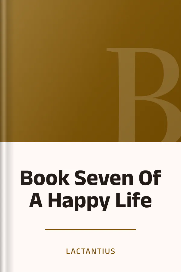 Book Seven Of A Happy Life by Lactantius, book cover