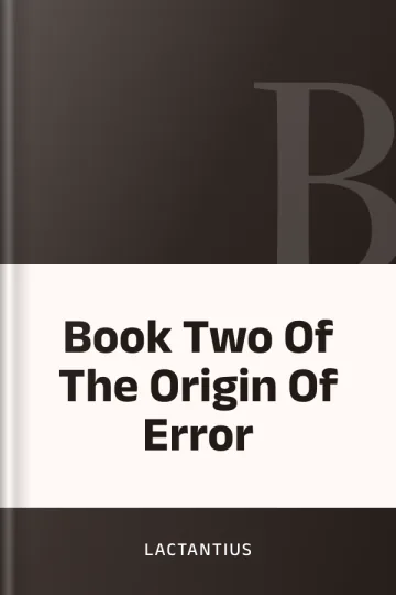 Book Two Of The Origin Of Error by Lactantius, book cover
