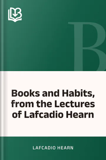 Books and Habits, from the Lectures of Lafcadio Hearn by Lafcadio Hearn, book cover