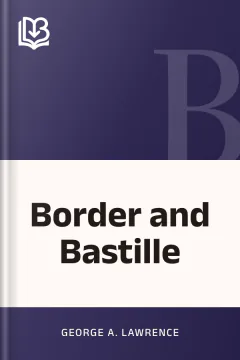 Border and Bastille - George A. Lawrence