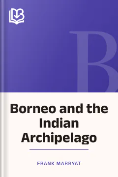 Borneo and the Indian Archipelago - Frank Marryat