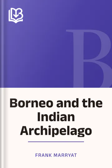 Borneo and the Indian Archipelago by Frank Marryat, book cover