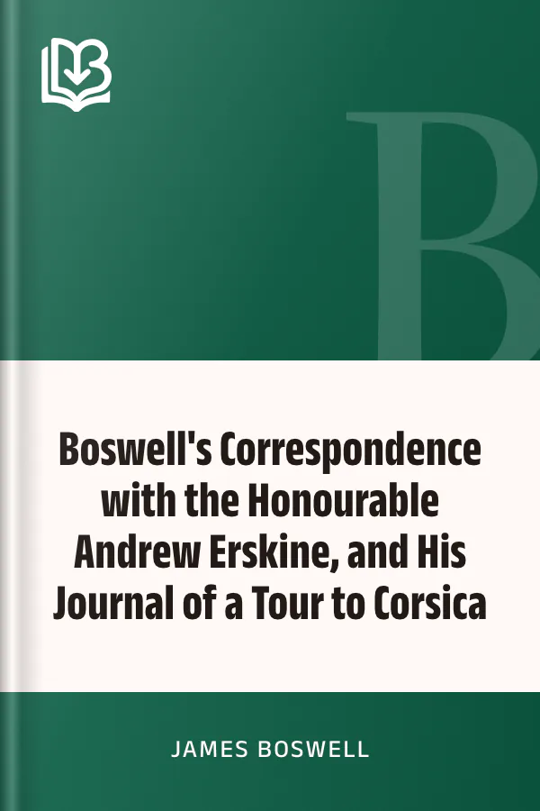 Boswell's Correspondence with the Honourable Andrew Erskine, and His Journal of a Tour to Corsica by James Boswell, book cover