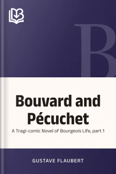 Bouvard and Pécuchet - Gustave Flaubert