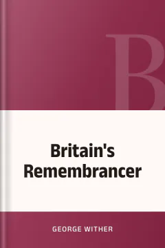 Britain's Remembrancer - George Wither