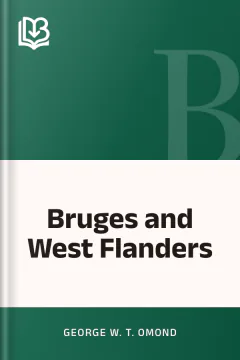 Bruges and West Flanders - George W. T. Omond