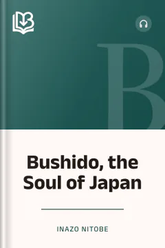 Bushido, the Soul of Japan - Inazo Nitobe