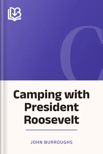 Camping with President Roosevelt by John Burroughs, book cover