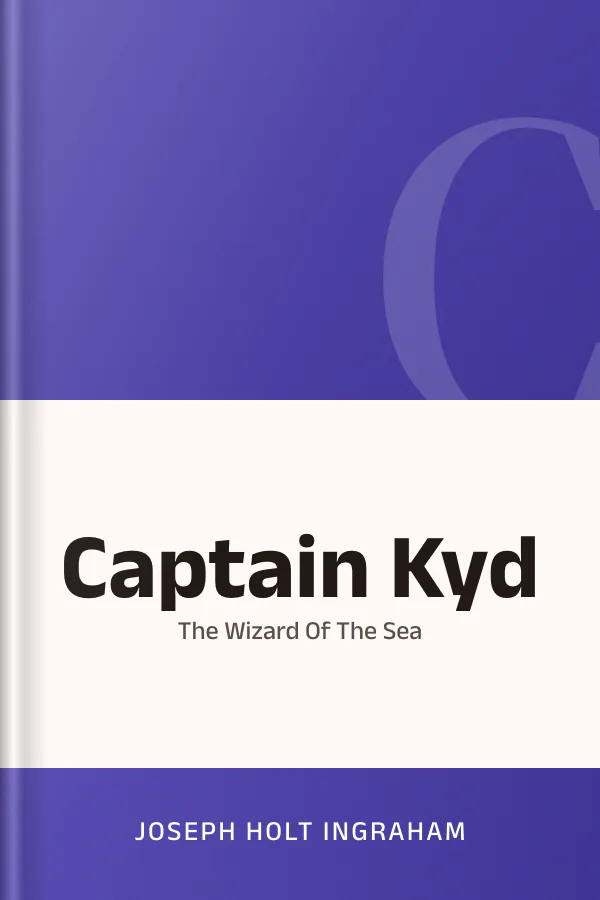 Captain Kyd Or The Wizard Of The Sea by Joseph Holt Ingraham, book cover