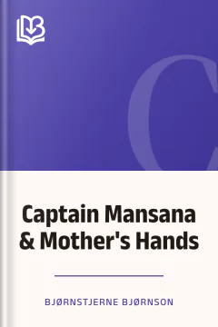 Captain Mansana & Mother's Hands - Bjørnstjerne Bjørnson