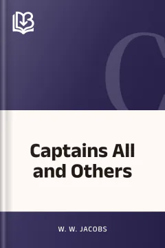 Captains All and Others - W. W. Jacobs