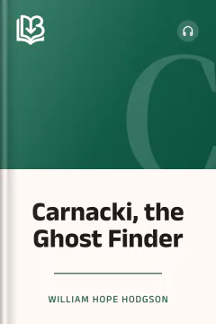 Carnacki, the Ghost Finder - William Hope Hodgson