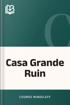 Casa Grande Ruin - Cosmos Mindeleff