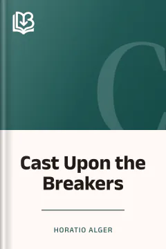 Cast Upon the Breakers - Horatio Alger