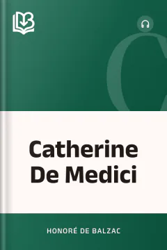 Catherine De Medici - Honoré de Balzac