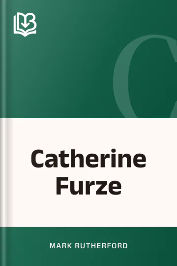 Catherine Furze by Mark Rutherford, book cover