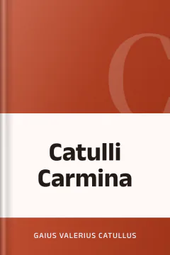 Catulli Carmina - Gaius Valerius Catullus