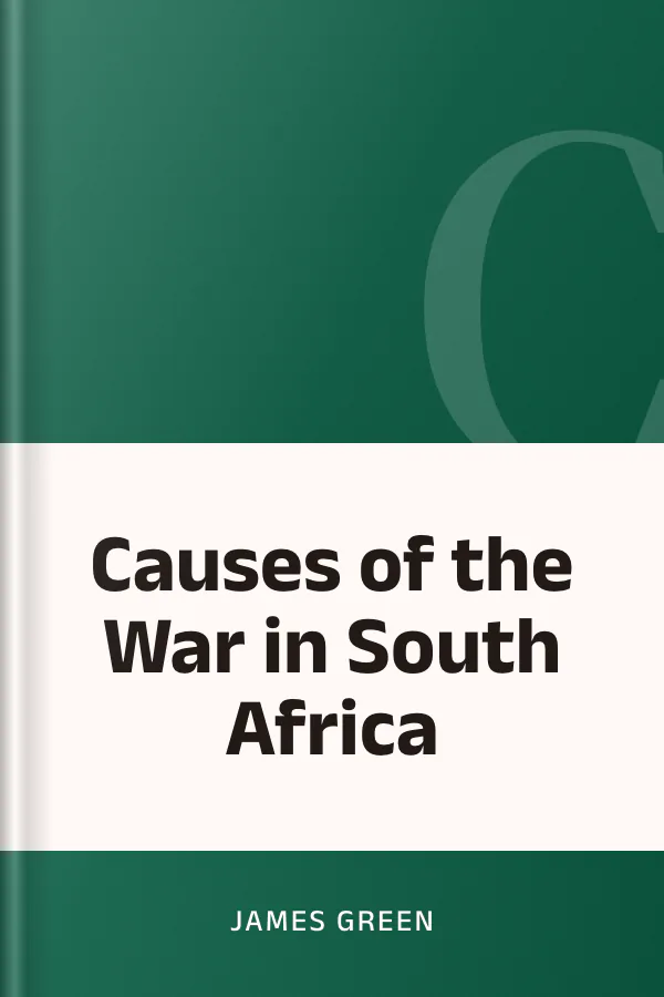 Causes of the War in South Africa by James Green, book cover
