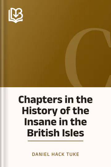 Chapters in the History of the Insane in the British Isles by Daniel Hack Tuke, book cover