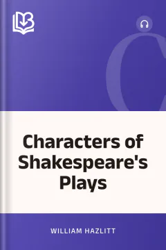 Characters of Shakespeare's Plays - William Hazlitt