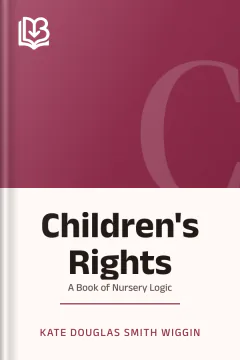 Children's Rights - Kate Douglas Smith Wiggin