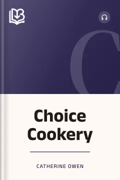 Choice Cookery - Catherine Owen