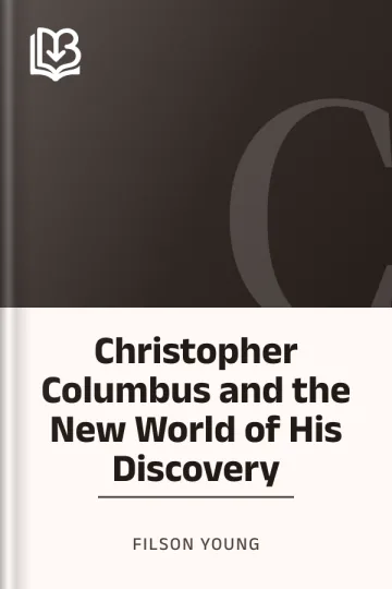 Christopher Columbus and the New World of His Discovery by Filson Young, book cover