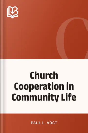 Church Cooperation in Community Life by Paul L. Vogt, book cover