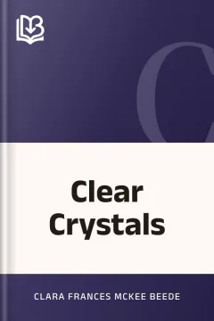 Clear Crystals - Clara Frances McKee Beede