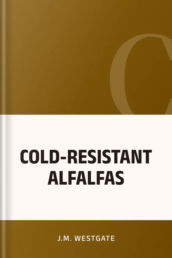 COLD-RESISTANT ALFALFAS by J.M. Westgate, book cover