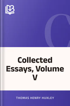 Collected Essays, Volume V - Thomas Henry Huxley