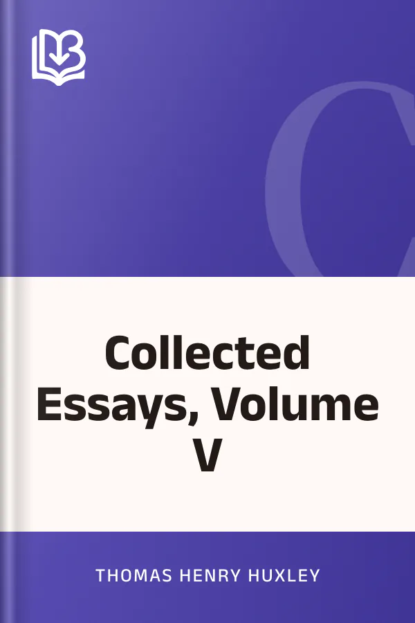 Collected Essays, Volume V by Thomas Henry Huxley, book cover