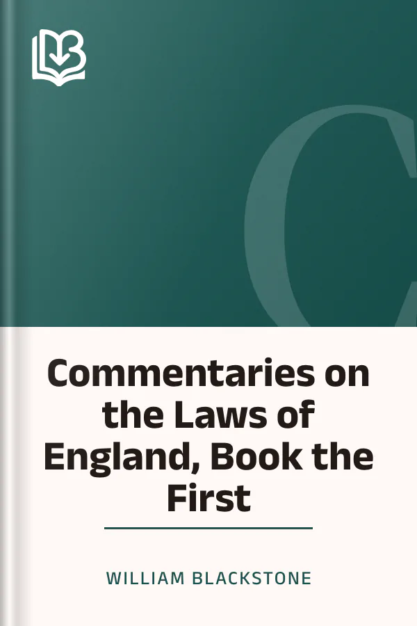 Commentaries on the Laws of England, Book the First by William Blackstone, book cover