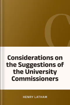 Considerations on the Suggestions of the University Commissioners - Henry Latham