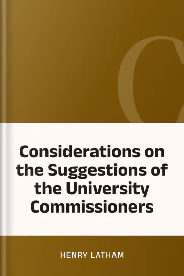 Considerations on the Suggestions of the University Commissioners by Henry Latham, book cover