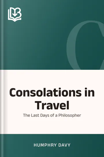 Consolations in Travel or the Last Days of a Philosopher by Humphry Davy, book cover