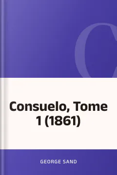Consuelo, Tome 1 (1861) - George Sand