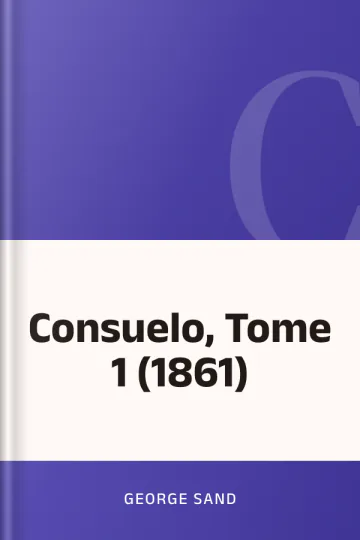 Consuelo, Tome 1 (1861) by George Sand, book cover