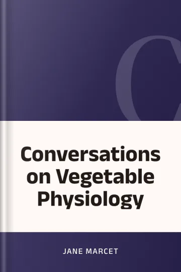 Conversations on Vegetable Physiology by Jane Marcet, book cover