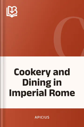 Cookery and Dining in Imperial Rome by Apicius, book cover