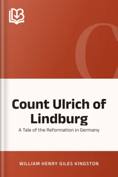 Count Ulrich of Lindburg - William Henry Giles Kingston