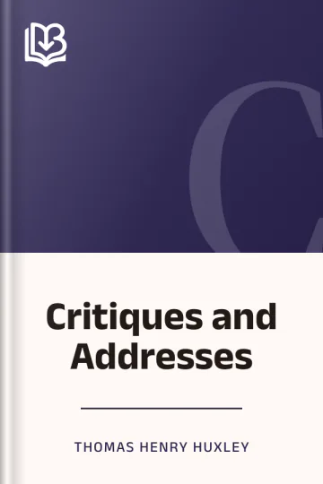 Critiques and Addresses by Thomas Henry Huxley, book cover
