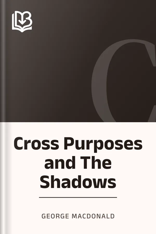 Cross Purposes and The Shadows by George MacDonald, book cover