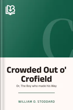 Crowded Out o' Crofield - William O. Stoddard