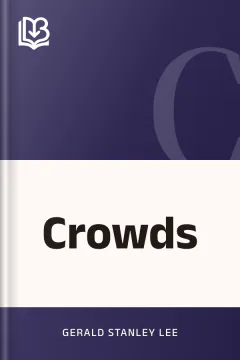 Crowds - Gerald Stanley Lee
