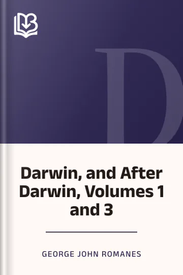 Darwin, and After Darwin, Volumes 1 and 3 by George John Romanes, book cover